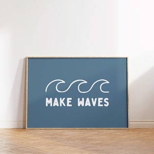 Make Waves Downloadable Print, Surf Nursery Art, Beach Kids Room, Surfer Theme Room, Beachy Quote Kids Wall Art