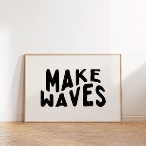 Make Waves Downloadable Print, Boho Surf Nursery Decor, Beach Kids Room, Surfer Theme Room, Ocean theme nursery, Quote Kids Wall, TAN
