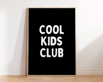 Cool Kids Club Downloadable Print, Boy Nursery Decor, Kids Room, Monochrome Play Room Wall Decor, Quote Kids Wall Art, Printable