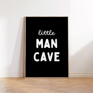 Little Man Cave Print: Black and White Boy Nursery Decor (Digital Download)