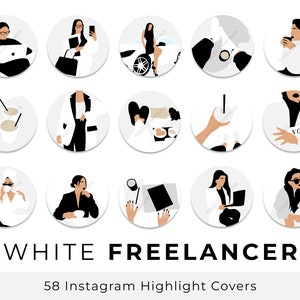 May include: Set of 12 white and black Instagram highlight covers featuring illustrations of women in various poses, including working on a laptop, drinking coffee, and reading a book. The text "WHITE FREELANCER" and "58 Instagram Highlight Covers" is included.
