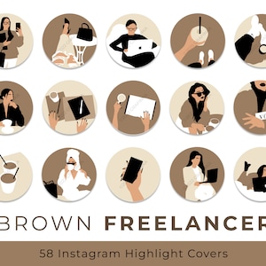 May include: Set of 18 Instagram highlight covers featuring illustrations of a woman working from home, drinking coffee, and using a laptop. The covers are in a brown and beige color scheme with the text "BROWN FREELANCER" and "58 Instagram Highlight Covers".