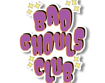 Bad Ghouls Club Handmade Sticker