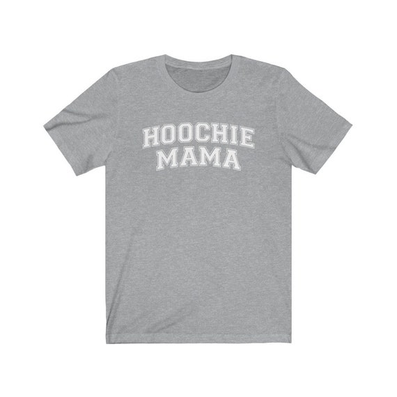 Hoochie Mama Shirt Funny Shirt Gift for 