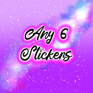 Any 6 Sticker Pack, Custom Sticker Pack, You choose stickers  Pack