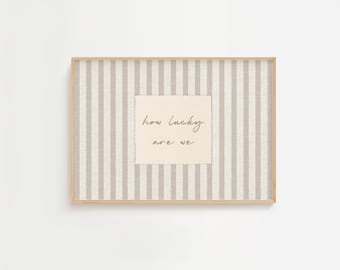 How Lucky are we Horizontal Beige Linen Effect Quote Wall Art (Unframed PHYSICAL Print)