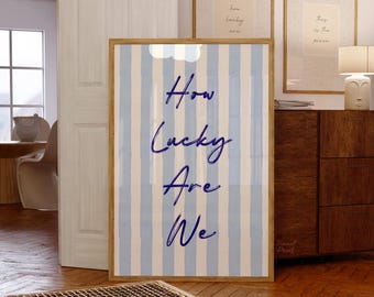How Lucky Are We Navy Blue Stripe Trendy Quote Wall Art Print (DIGITAL DOWNLOAD)