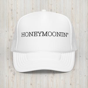 Bridal Hat | Honeymoonin&#39; | Bridal Gifts | Otto | Foam trucker hat