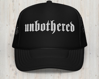 Unbothered / Gorra de camionero de espuma / Gorra de camionero Otto / Grunge