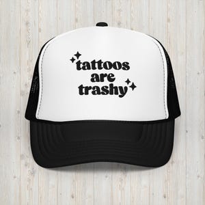 Tattoos sind trashig | Trucker Mütze aus Schaumstoff | Otto