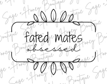 Fated Mates Obsessed | PNG | SVG | Digital Download