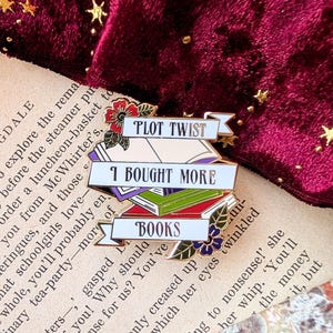 Plot Twist I Bought More Books Hard Enamel Pin /Gold plated bookish pin, gift for readers, books, stocking filler,  book lovers pin, reader.