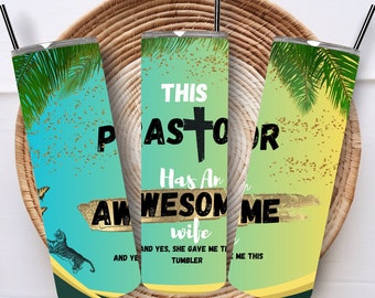 This Pastor Has An Awesome Wife Tumbler Wrap Funny Pastor Gift Idea Sublimation Download Funny Religious Tumbler Pastor Appreciation Png
