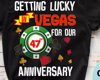 Las Vegas Shirt, Las Vegas Anniversary Shirt, Las Vegas, Vegas Anniversary, Lucky in Love, Getting Lucky, In Vegas, Wedding Anniversary