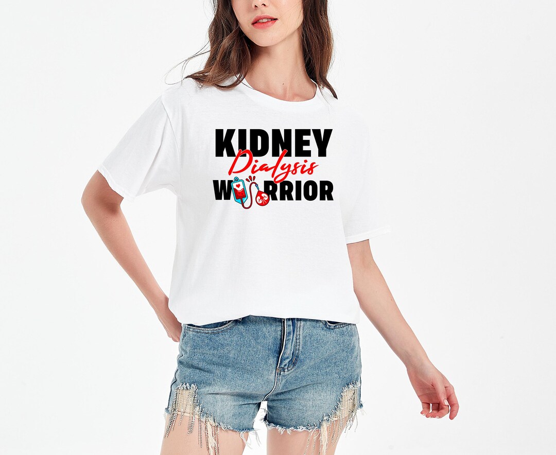 Kidney Shirt, Dialysis Shirt, Kidney Warrior, Kidney Transplant, Kidney
