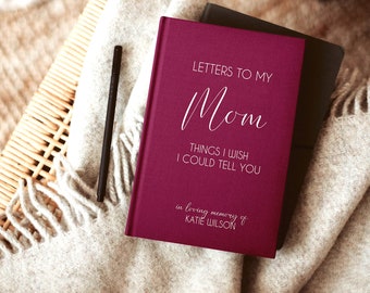 Custom Grief Notebook, Letters to my Mom, Mom Remembrance Gift, Memory Keepsake Journal, Loss of Mother, Mother in Heaven Memorial Gift