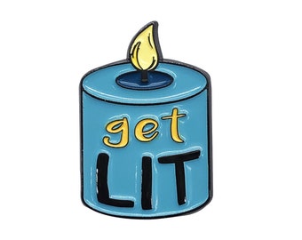Get Lit Candle Enamel Pin with Metal Frame | Funny Enamel Pin | Enamel Lapel Pin | Cute Lapel Pins | Badge | Slogan Pin