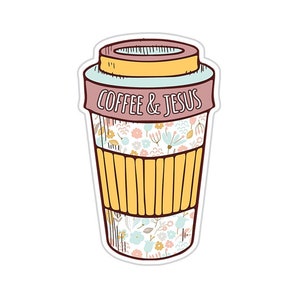 Könnte beinhalten: Ein Aufkleber mit einem Kaffebecher mit Blumenmuster und dem Text "Coffee & Jesus" auf der Seite.