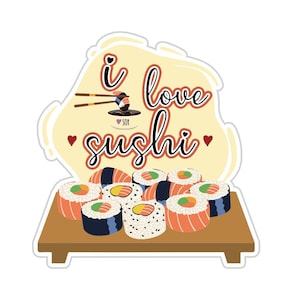 Könnte beinhalten: Ein Aufkleber mit dem Text "i love sushi" in einer gelben und weißen Wolkenform. Der Aufkleber zeigt auch einen Teller Sushi mit Stäbchen und eine kleine Schüssel Sojasauce.