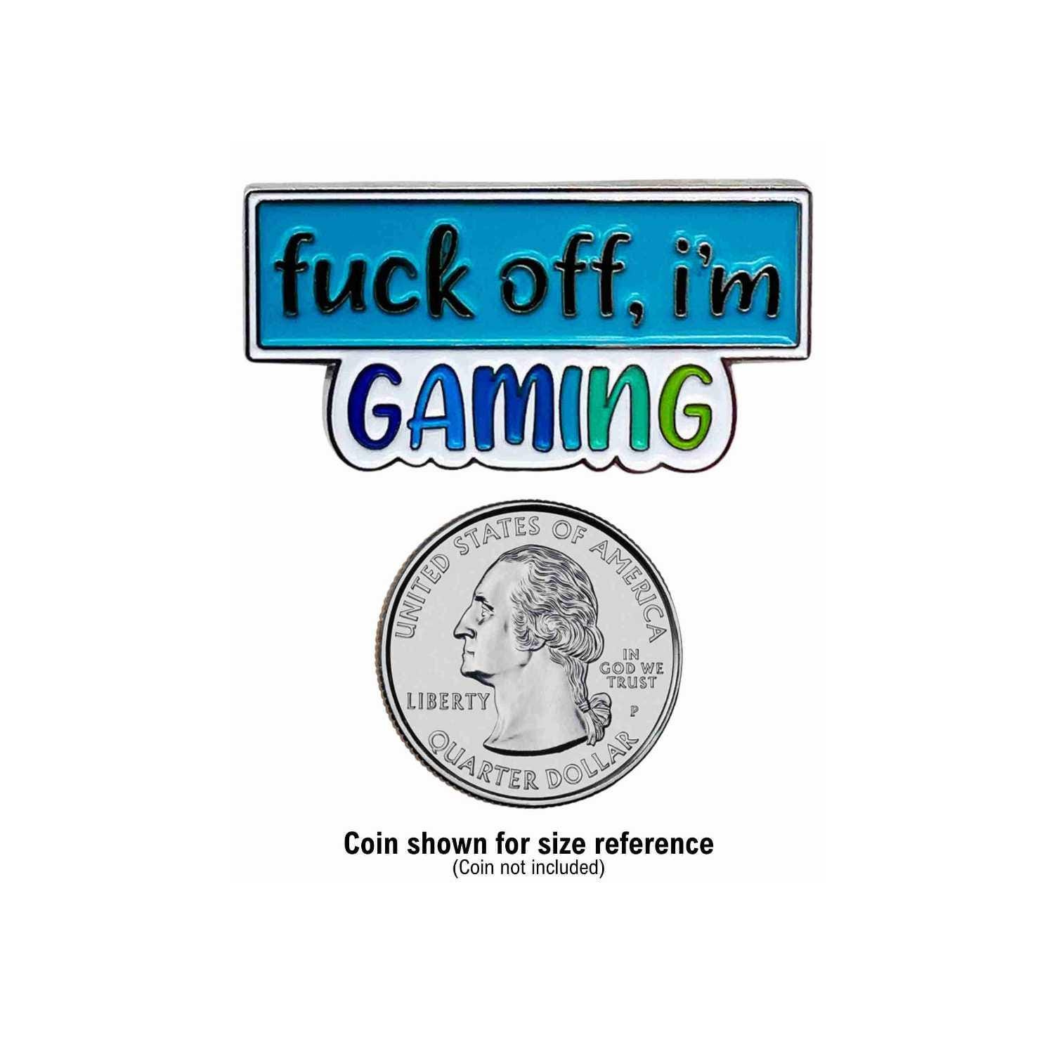 Fuck Off, I'm Gaming Enamel Pin With Metal Frame | Funny Enamel