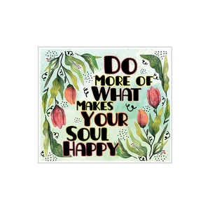 Do What Makes Your Soul Happy Sticker, Encouraging Stickers, Positive  Sticker, Motivational Sticker, Inspirational Quotes, Laptop Stickers 