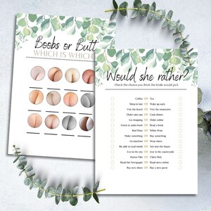 May include: Two white paper game sheets with eucalyptus leaf accents. One sheet reads "Boobs or Butt, Which is Which" with illustrated bottoms. The other sheet reads "Would she rather?" with a list of choices.