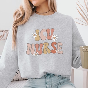 ICU Nurse Sweatshirt – Intensive Care Unit Sweater, Retro Nurse Gift, Floral Hospital Crewneck
