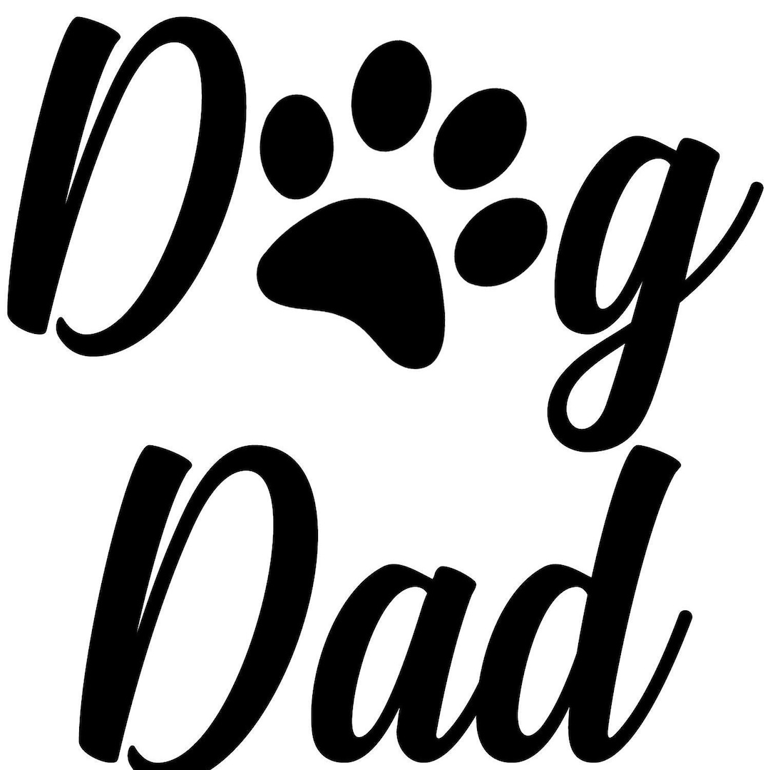 Dog Dad Printable File SVG Easy Edit for Dog Daddy - Etsy
