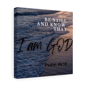Christian Canvas Wall Art: Be Still and Know, Inspirational Gift