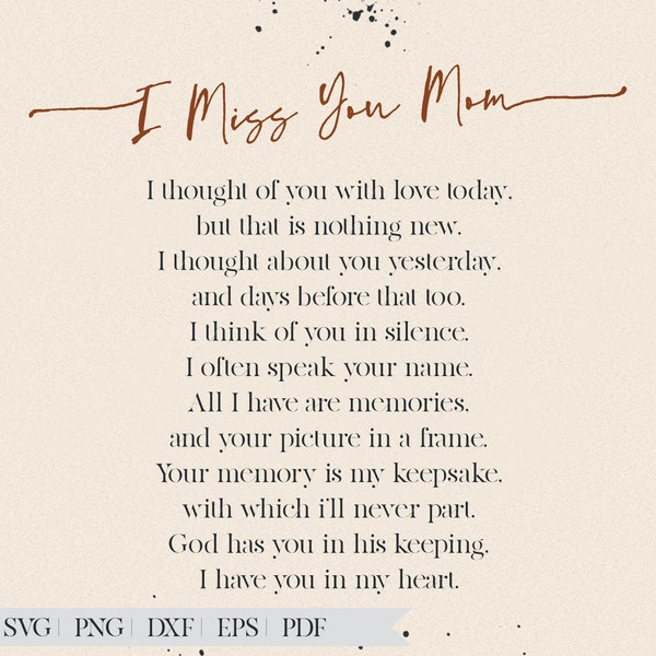 I Miss You Mom Svg / In Loving Memory Svg,Miss you Png Svg, Memorial Svg, Mourning, Bereavement, Sympathy, Grief, Funeral SVG