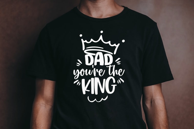Dad You Are the King Svg Father's Day Svg Cricut File - Etsy
