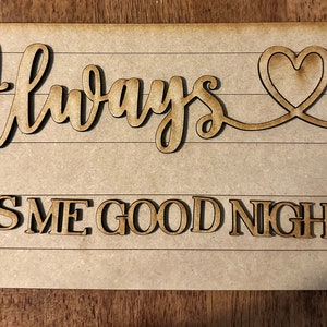 Sign Kiss Me Goodnight - Laser Cut Out Unfinished Wood Craft BBY58 Sign Kiss Me Goodnight - Laser Cut Out Unfinished Wood Craft BBY58