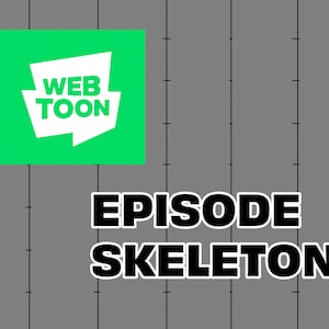 May include: A gray background features a green square containing the white text WEBTOON. Below this, the words EPISODE SKELETON are printed in bold white letters with a black outline. Thin vertical black lines run across the entire image.