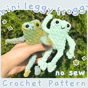 Crochet Pattern No Sew Frog, Mini Leggy Froggy Crochet Pattern, Easy NO SEW Plushie Pattern, Froggie Crochet Pattern for beginners amigurumi