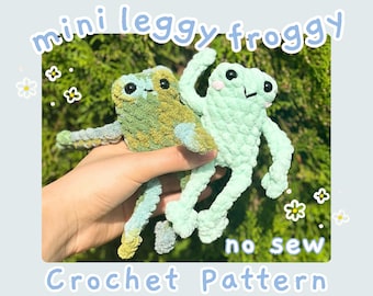 Crochet Pattern No Sew Frog, Mini Leggy Froggy Crochet Pattern, Easy NO SEW Plushie Pattern, Froggie Crochet Pattern for beginners amigurumi