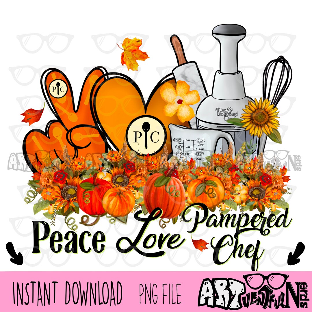 Peace Love Pampered Chef Fall Edition DIGITAL DOWNLOAD Sublimation ...