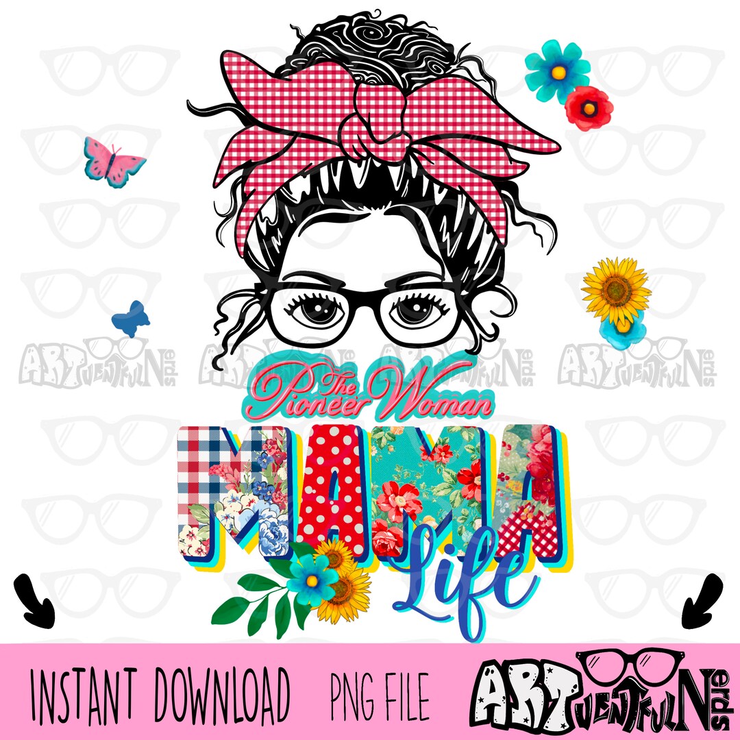 Pioneer Woman Mama Life DIGITAL DOWNLOAD Sublimation Design 300 Dpi PNG ...