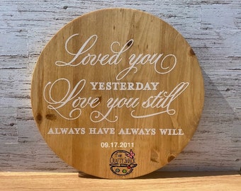 Loved You Yesterday Custom Wood Sign