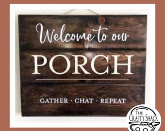 Welcome To Our Porch