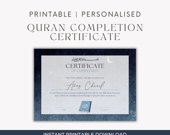 May include: A personalized Quran Completion Certificate with a navy blue and white watercolor background. The certificate includes the text "Certificate of Completion" and the name "Anas Cherif". The bottom of the certificate has the text "Instant Printable Download".