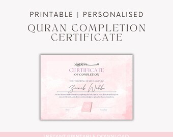 May include: A pink and white Quran completion certificate with the text "Quran Completion Certificate". The certificate includes the name "Zainab Wahbi" and a small illustration of a book. The words "Printable | Personalised" are at the top.