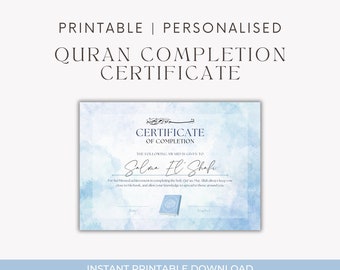 May include: A personalized Quran completion certificate with a watercolor background in shades of blue. The certificate includes the text "Certificate of Completion" and the name "Salma El Shafi". The words "Printable" and "Personalized" are at the top.
