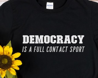 Democracy Shirt, Politics Shirt for Men Women, Protest Political Tshirt, Unisex Softstyle T-Shirt