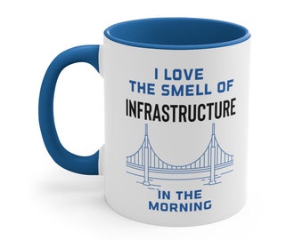 Infrastructure Mug,  Infrastructure Gift, Civil Engineer Gift, Architect Gift, Transportation Highway Bridge Broadband Internet