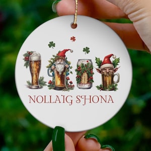 Cute Funny Irish Nollaig Shona Ornament, Irish Christmas Ornament, Funny Beer Drinker Gift, Ceramic Round Ornament, Christmas Gift