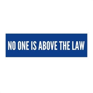 No One is Above the Law Bumper Sticker, Political Stickers Car Accessories, Law and Order Justice