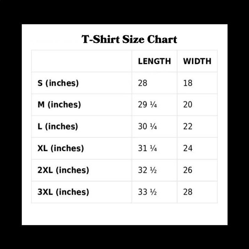 May include: T-shirt size chart with measurements in inches for sizes S, M, L, XL, 2XL, and 3XL. The chart shows the length and width of each size.