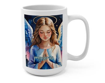 Angel Mug, Angelic Prayer Religious Catholic Ceramic Mug 15oz, Birthday Gift