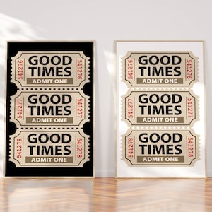 以下が含まれることがあります： 「GOOD TIMES」と「ADMIT ONE」の文字が入った、ヴィンテージスタイルのチケットが描かれた2つの額入りアートプリント。片方は黒い背景、もう片方はクリーム色の背景。チケットはベージュで、赤と黒の文字が使われています。
