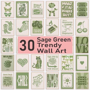 May include: A collection of 30 printable wall art prints in a sage green color palette. The prints feature various designs, including geometric shapes, typography, and illustrations. The text on the prints includes phrases like "Good Times", "Feeling Lucky", "This Way to The Disco", and "Howdy Howdy Howdy".